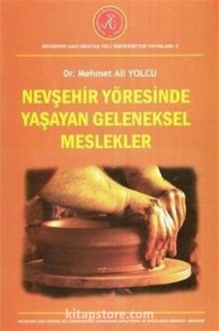 Nevşehir Yöresinde Yaşayan Geleneksel Meslekler