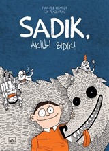 Sadık, Akıllı Bıdık!