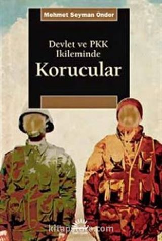 Devlet ve PKK İkileminde Korucular