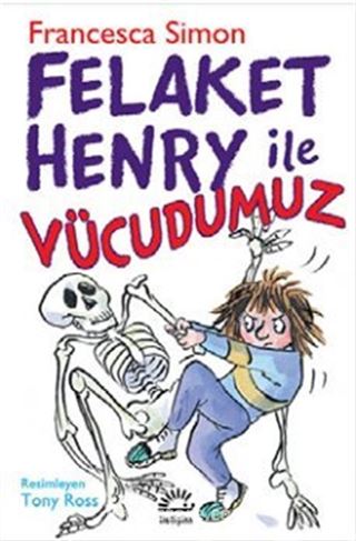 Felaket Henry ile Vücudumuz