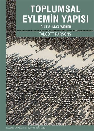 Toplumsal Eylemin Yapısı Cilt:2