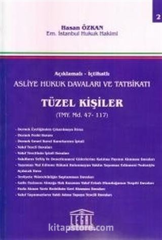 Asliye Hukuk Davaları ve Tatbikatı Tüzel Kişiler (Cilt 2)