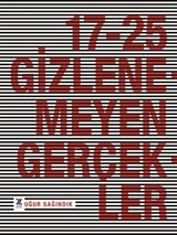 17-25 Gizlenemeyen Gerçekler