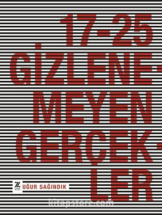 17-25 Gizlenemeyen Gerçekler