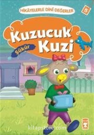 Kuzucuk Kuzi - Şükür / Hikayelerle Dini Değerler 5