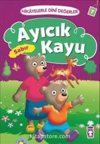 Ayıcık Kayu - Sabır / Hikayelerle Dini Değerler 7