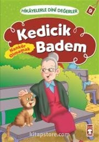 Kedicik Badem - Nankör Olmamak / Hikayelerle Dini Değerler 9