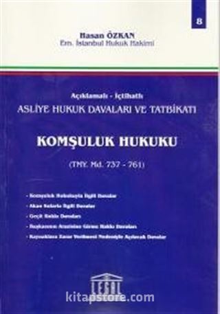 Asliye Hukuk Davaları ve Tatbikatı Komşuluk Hukuku (Cilt 8)