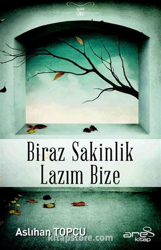 Biraz Sakinlik Lazım Bize