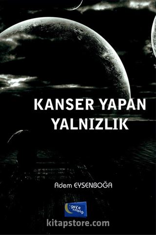 Kanser Yapan Yalnızlık