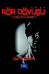 Kör Dövüşü / Gölge Oyunları 1