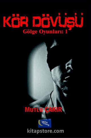 Kör Dövüşü / Gölge Oyunları 1