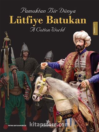 Pamuktan Bir Dünya Lütfiye Batukan