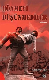 Dönmeyi Düşünmediler