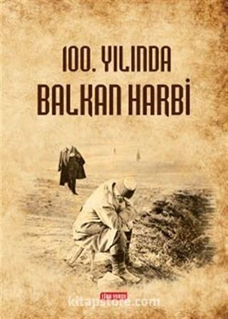 100. Yılında Balkan Harbi