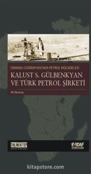 Osmanlı Coğrafyası'nda Petrol Mücadesi