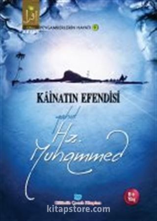 Kainatın Efendisi Yahut Hz. Muhammed