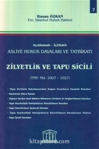 Asliye Hukuk Davaları ve Tatbikatı Zilyetlik ve Tapu Sicili (Cilt 7)