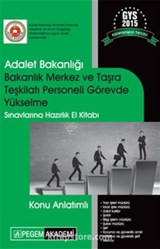 2015 GYS Adalet Bakanlığı Bakanlık Merkez ve Taşra Teşkilatı Personeli Görevde Yükselme Sınavlarına Hazırlık El Kitabı