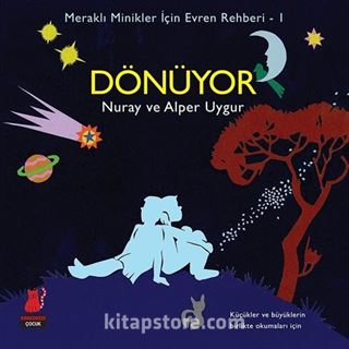 Dönüyor / Meraklı Minikler İçin Evren Rehberi 1