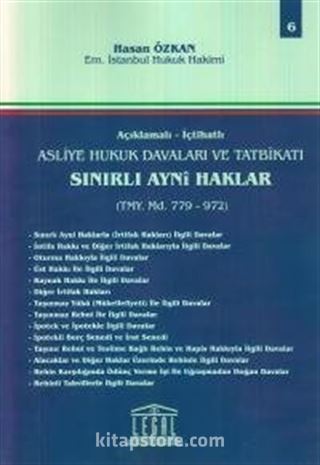 Açıklamalı-İçtahatlı Asliye Hukuk Davaları ve Tatbikatı Sınırlı Ayni Haklar (Tmy. Md. 779-972)