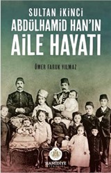 Sultan İkinci Abdülhamid Han'ın Aile Hayatı