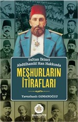 Sultan Abdülhamid Han Hakkında Meşhurların İtirafları