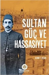 Sultan, Güç ve Hassasiyet