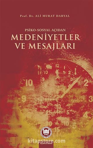 Psiko-Sosyal Açıdan Medeniyetler ve Mesajları