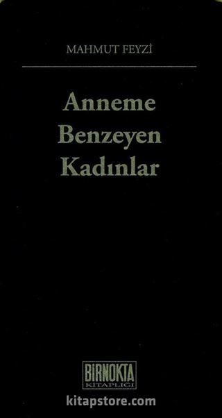 Anneme Benzeyen Kadınlar