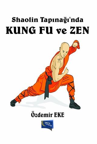 Shaolin Tapınağı'nda Kung fu ve Zen