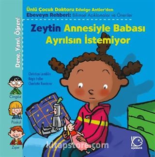 Zeytin Annesiyle Babası Ayrılsın İstemiyor / Dene, Yanıl, Öğren!