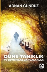 Düne Tanıklık ve Devrimbaz Dangalaklar