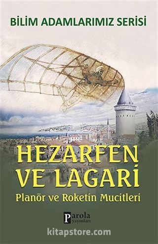 Hazerfen ve Lagari / Planör ve Roketin Mucitleri