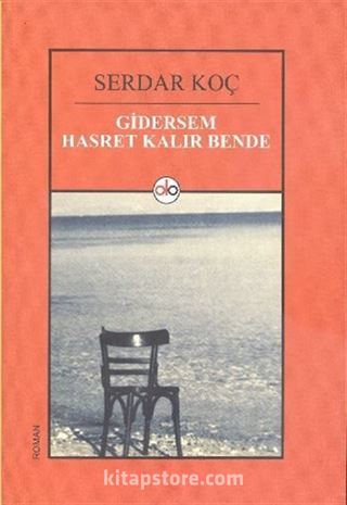 Gidersem Hasret Kalır Bende