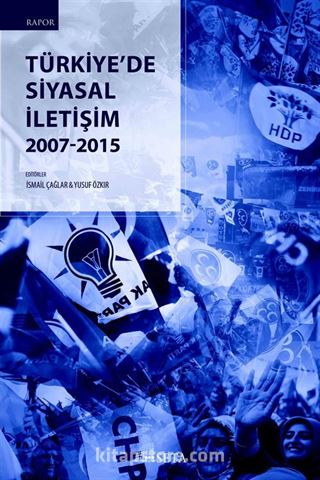 Türkiye'de Siyasal İletişim 2007-2015