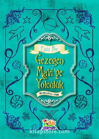 Gezegen Mavi'ye Yolculuk / Eşşiz Nur 1