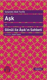 Aşk ve Gönül ile Aşık'ın Sohbeti