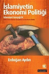 İslamiyetin Ekonomi Politiği: İslamiyet Gerçeği IV