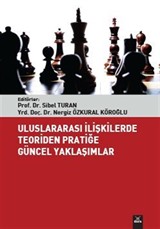 Uluslararası İlişkilerde Teoriden Pratiğe Güncel Yaklaşımlar