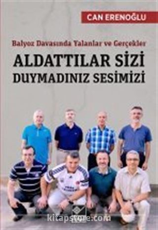 Aldattılar Sizi Duymadınız Sesimizi