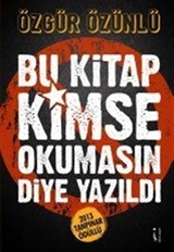 Bu Kitap Kimse Okumasın Diye Yazıldı