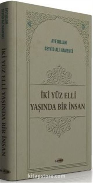 İki Yüz Elli Yaşında Bir İnsan