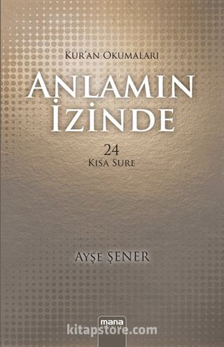 Anlamın İzinde 24 Kısa Sure / Kur'an Okumaları