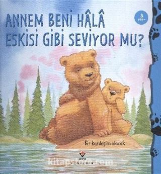 Annem Beni Hala Eskisi Gibi Seviyor mu?