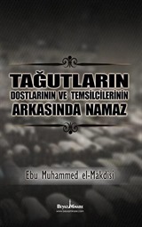 Tağutların Dostlarının ve Temsilcilerinin Arkasında Namaz