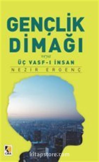 Gençlik Dimağı veya Üç Vasf-ı İnsan