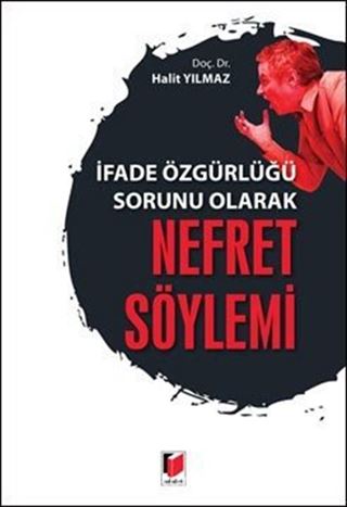 İfade Özgürlüğü Sorunu Olarak Nefret Söylemi