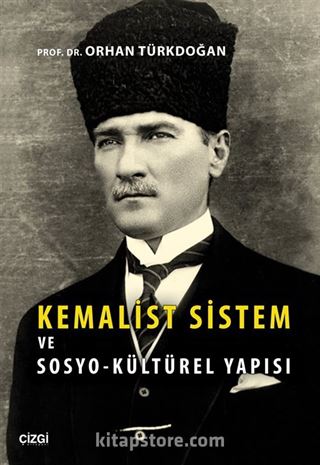 Kemalist Sistem ve Sosyo-Kültürel Yapısı