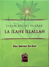 Yaşam Biçimi Olarak La İlahe İllallah (Cep Boy)